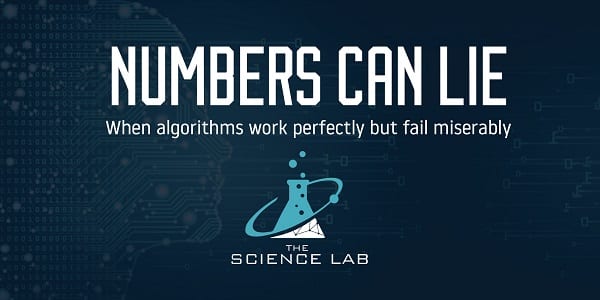 Numbers Can Lie: When algorithms work perfectly but fail miserably