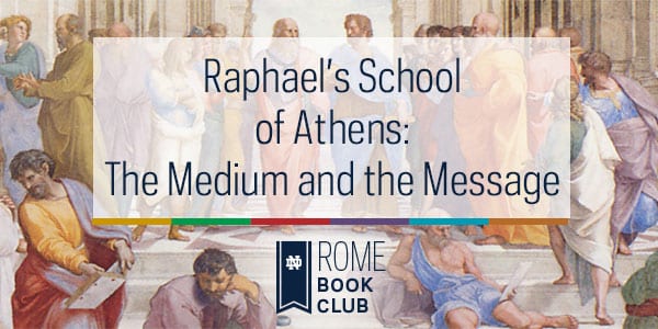 Raphael's School of Athens: The Medium and the Message