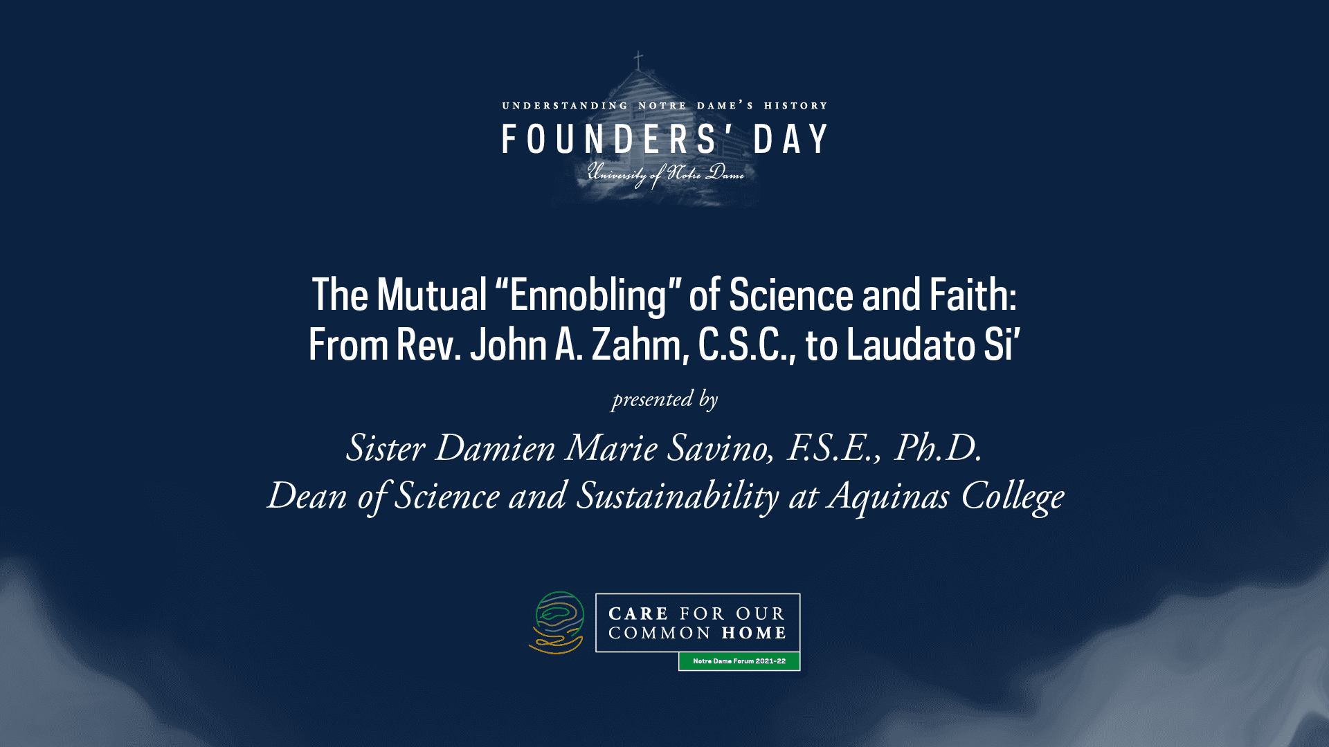 The Mutual “Ennobling” of Science and Faith: From Rev. John A. Zahm, C.S.C., to Laudato Si’