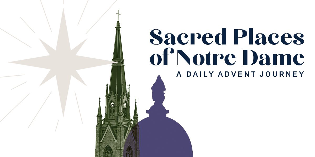 Sacred Places of Notre Dame