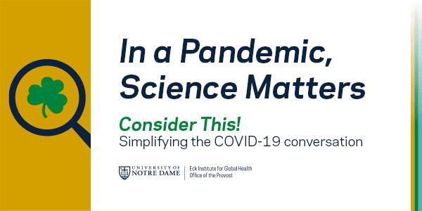 Consider This! Simplifying the COVID-19 conversation – In a Pandemic, Science Matters