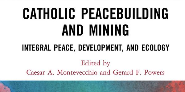 Book Launch: Catholic Peacebuilding and Mining