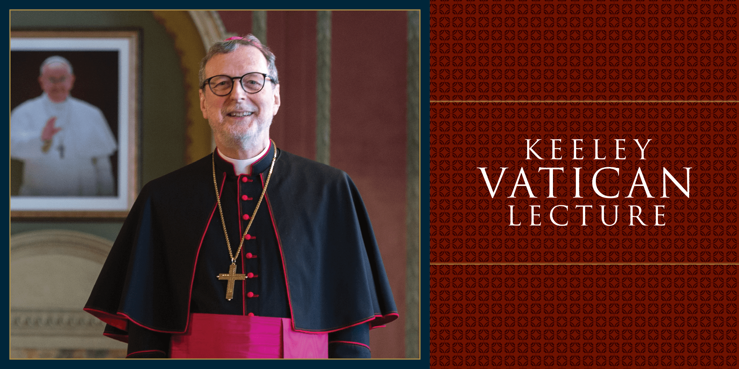 “My Contacts with Saint John Paul II at the Fall of the Soviet Union”: The Keeley Vatican Lecture with Archbishop Claudio Gugerotti