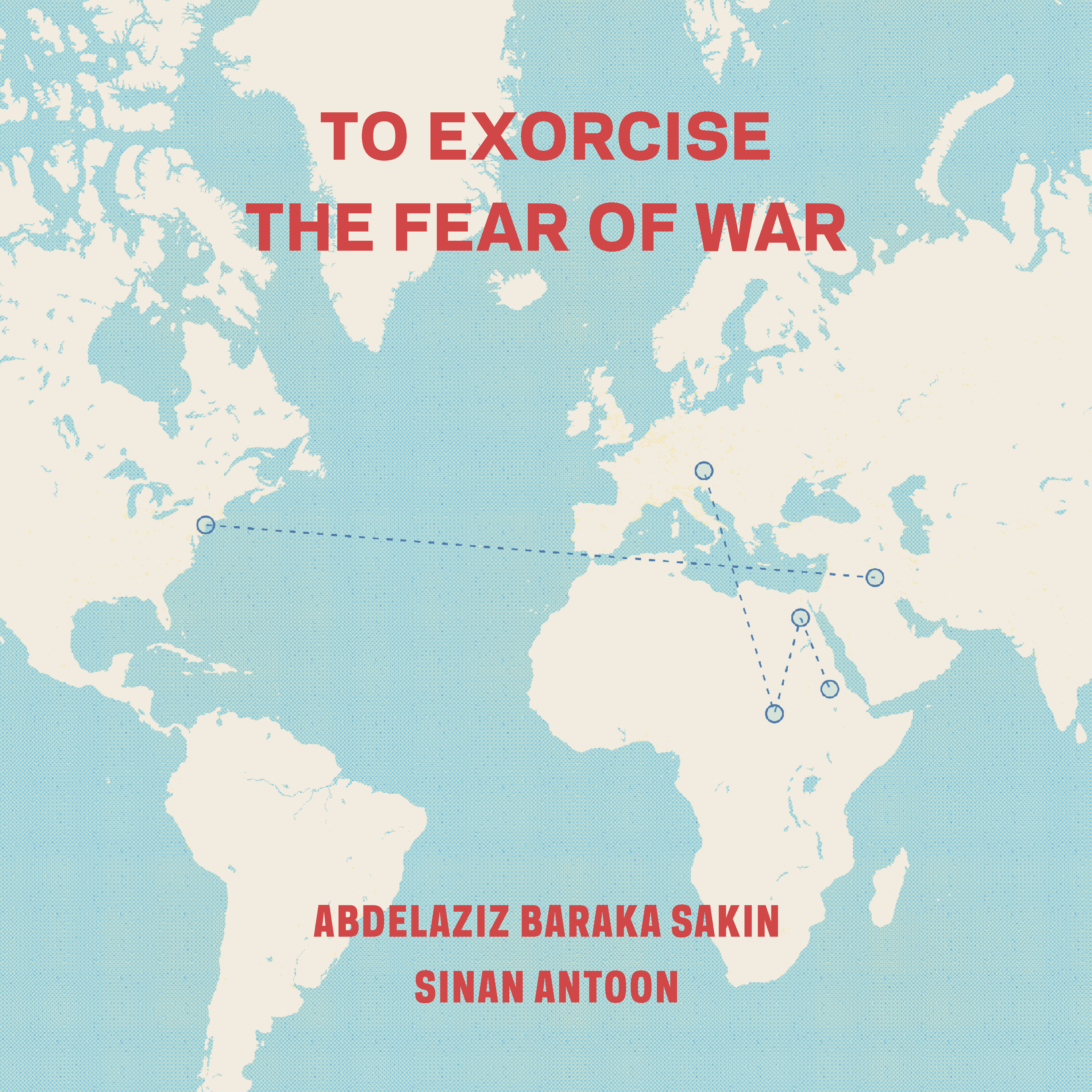 To Exorcise the Fear of War
