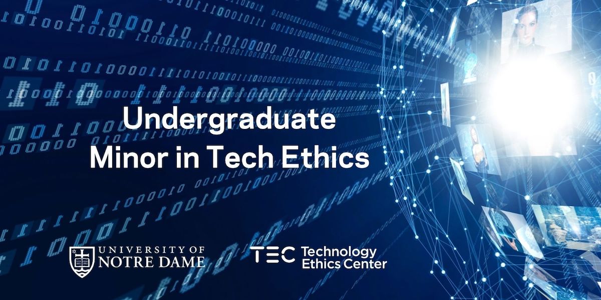 ND TEC Launches Undergraduate Minor in Tech Ethics
