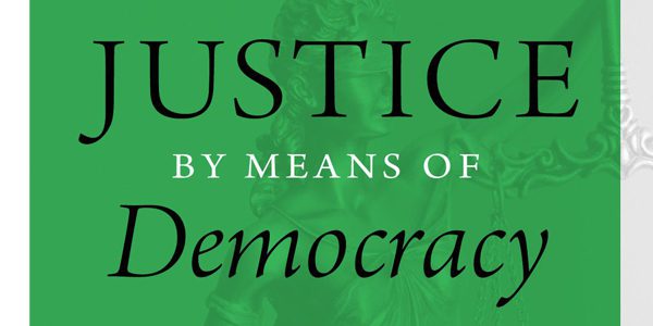Justice by Means of Democracy – A Lecture by Danielle Allen