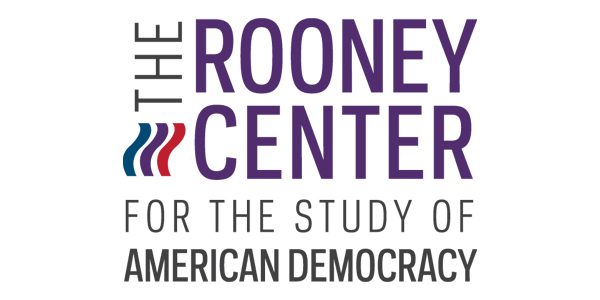 The Rooney Center for the Study of American Democracy